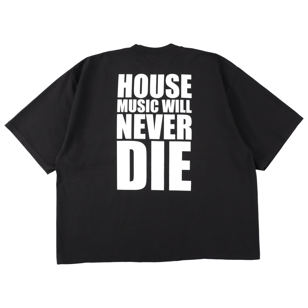 HOUSE MUSIC WILL NEVER DIE T-SHIRT 6