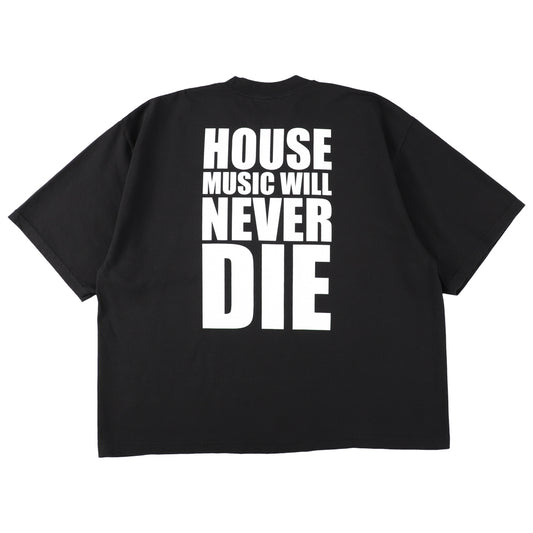 HOUSE MUSIC WILL NEVER DIE T-SHIRT 6